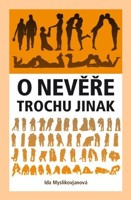 O nevěře trochu jinak  (ve slevě jediný výtisk !)