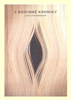 Z rodinné kroniky Lady Fuckingham