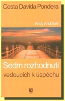 Cesta Davida Pondera    Sedm rozhodnutí, která vedou k úspěchu