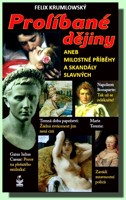Prolíbané dějiny aneb milostné příběhy a skandály slavných