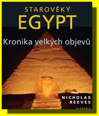 Starověký Egypt kronika velkých objevů