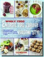 WHOLE FOOD energie pro zdravý životní styl 30.3.2016