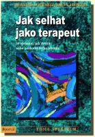 Jak selhat jako terapeut - 50 způsobů, jak ztratit nebo poškodit svého klienta