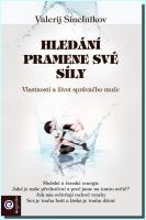 Hledání pramene své síly  vlastnosti a život správného muža