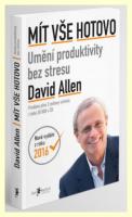 Mít vše hotovo UMĚNÍ PRODUKTIVITY BEZ STRESU