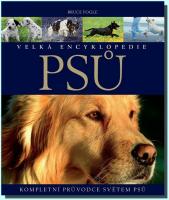 Velká encyklopedie psů kompletní průvodce světem psů