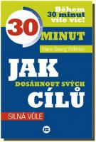 Jak dosáhnout svých cílů během 30 minut víte víc silná vůle