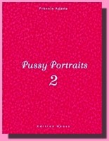 Pussy Portraits 2 