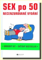 SEX po 50 necenzurované vydání