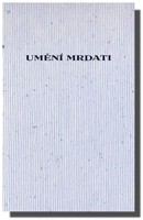 Umění mrdati kontroverzní dílko připisované Vítězslavu Nezvalovi