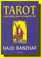 Tarot cesta hrdiny jako mytologický klíč