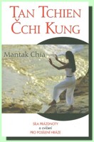 TAN TCHIEN ČCHI KUNG - síla prázdnoty a cvičení pro posílení hráze