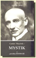 Gustav Meyrink - Mystik a povídka Hodinář