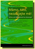 Mámo, táto, nezabíjejte mě!