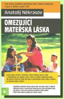 Omezující mateřská láska