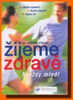 Žijeme zdravě navždy mladí