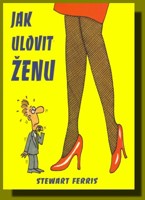 Jak ulovit ženu