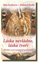 Láska nevládne, láska tvoří
