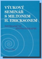 Výukový seminář s Miltonem H. Ericksonem netradiční hypnoterapie