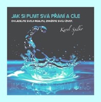 Jak si plnit svá přání a cíle (audio CD)