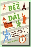 Běž dál  vzlety a pády maratónského závisláka 