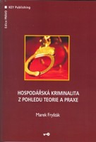 Hospodářská kriminalita z pohledu teorie a praxe