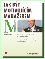 Jak být motivujícím manažerem
