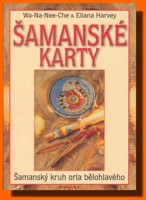 Šamanské karty (kniha a 46 karet) - šamanská cvičení v praxi, Šamanský kruh orla bělohlavého