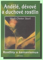 Andělé, dévové a duchové rostlin - Rostliny a šamanismus