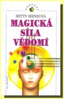 Magická síla vědomí 