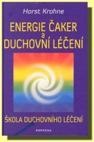 Energie čaker a duchovní léčení - škola duchovního léčení 