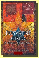 POSVÁTNÉ ČÍSLO A PŮVOD CIVILIZACE