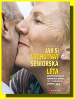 Jak si vychutnat seniorská léta