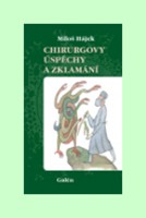 Chirurgovy úspěchy a zklamání