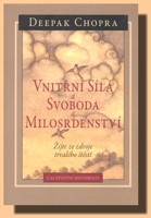 Vnitřní síla a svoboda a milosrdenství - žijte ze zdroje trvalého štěstí