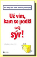 Už vím, kam se poděl tvůj sýr!