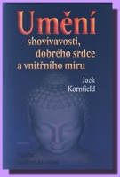 Umění shovívavosti, dobrého srdce a vnitřního míru - tradiční buddhistická cvičení