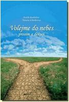 Volejme do nebes prosím a děkuji