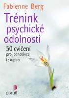 Trénink psychické odolnosti 50 cvičení pro jednotlivce i skupiny