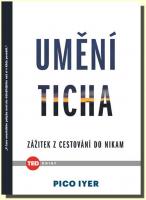 Umění ticha zážitek z cestování do nikam