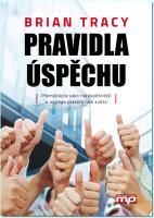 Pravidla úspěchu jak myslí a jednají ti nejúspěšnější a nejlépe placení