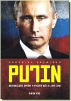 Putin nezkreslená zpráva o mocném muži a jeho zemi