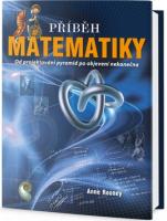 Příběh matematiky - od projektování pyramid po objevení nekonečna