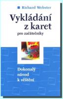 Vykládání z karet pro začátečníky dokonalý návod k věštění