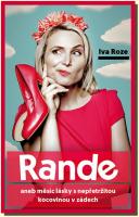 Rande aneb měsíc lásky s nepřetržitou kocovinou v zádech