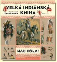 Velká indiánská kniha HAU KÓLA!
