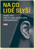 Na co lidé slyší - tajné tipy pro ty, kdo chtějí lépe komunikovat