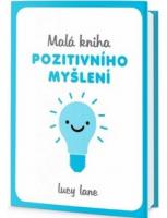 Malá kniha pozitivního myšlení
