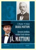 Dravec Mattoni aneb Živá voda