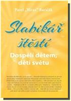 Slabikář štěstí 3 dospělí dětem, děti světu 25.3.2016
